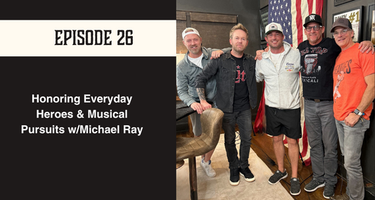 Honoring Everyday Heroes & Musical Pursuits w/Michael Ray